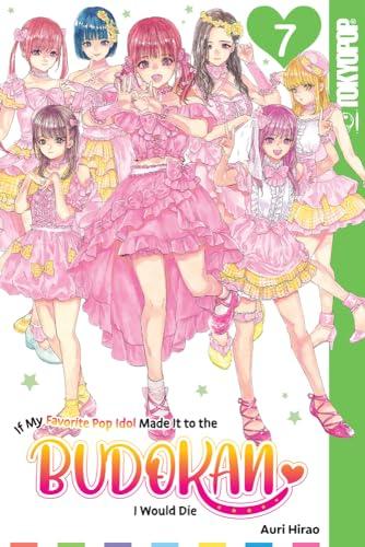 Cover for If My Favorite Pop Idol Made It to the Budokan, I Would Die volume 7.0