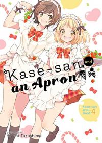 Cover for Kase-san and... 4 (Kase-san and an Apron) volume 4.0