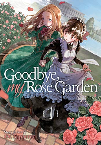 Cover for Goodbye, My Rose Garden volume 1.0