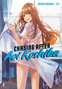 Cover for Chasing After Aoi Koshiba volume 3.0