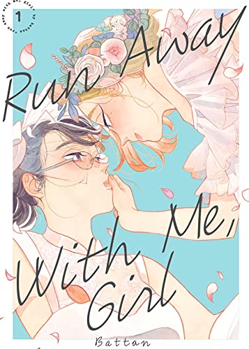 Cover for Run Away With Me, Girl volume 1.0