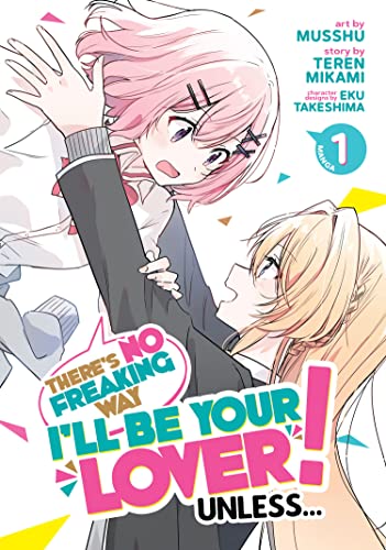 Cover for There’s No Freaking Way I’ll be Your Lover! Unless... (manga) volume 1.0