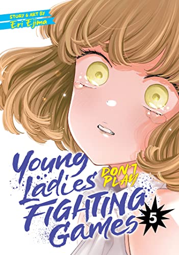 Cover for Young Ladies Don't Play Fighting Games volume 5.0