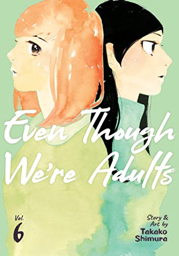 Cover for Even Though We're Adults volume 6.0