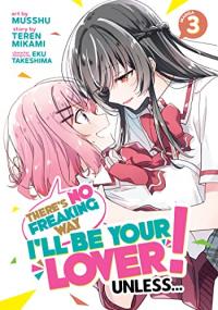 Cover for There’s No Freaking Way I’ll be Your Lover! Unless... (manga) volume 3.0