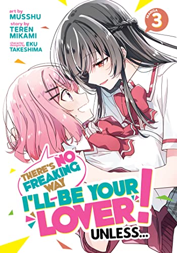 Cover for There’s No Freaking Way I’ll be Your Lover! Unless... (manga) volume 3.0