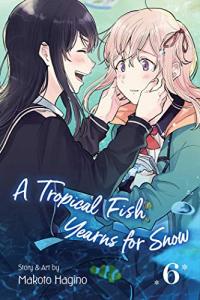 Cover for A Tropical Fish Yearns for Snow volume 6.0