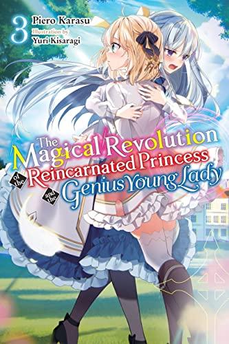 Cover for The Magical Revolution of the Reincarnated Princess and the Genius Young Lady (LN) volume 3.0