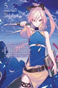 Cover for The Executioner and Her Way of Life (LN) volume 5.0