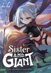 Cover for Sister and Giant: A Young Lady is Reborn in Another World volume 1.0