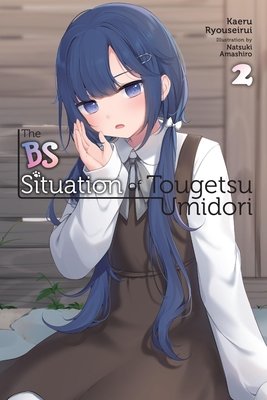 Cover for The BS Situation of Tougetsu Umidori (LN) volume 2.0