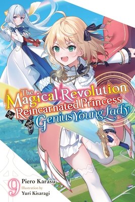 Cover for The Magical Revolution of the Reincarnated Princess and the Genius Young Lady (LN) volume 9.0