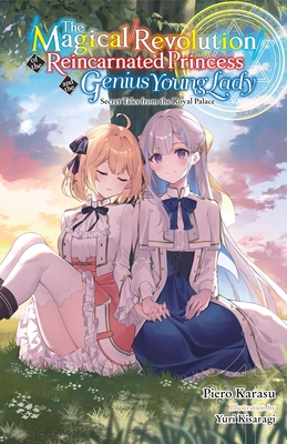 Cover for The Magical Revolution of the Reincarnated Princess and the Genius Young Lady ~ Secret Tales from the Royal Palace volume 8.5