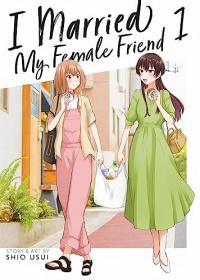 Cover for I Married My Female Friend volume 1.0