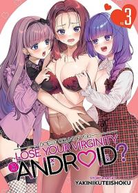 Cover for Does it Count if You Lose Your Virginity to an Android? volume 3.0