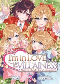 Cover for I'm in Love with the Villainess: She's so Cheeky for a Commoner (LN) volume 3.0