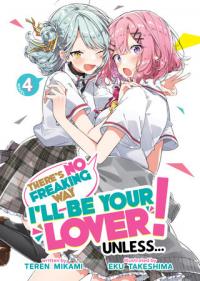 Cover for There’s No Freaking Way I’ll be Your Lover! Unless... (LN) volume 4.0