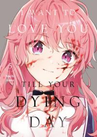 Cover for I Want to Love You Till Your Dying Day volume 5.0