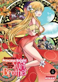 Cover for Becoming a Princess Knight and Working at a Yuri Brothel volume 4.0