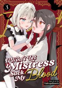 Cover for I Won't Let Mistress Suck My Blood volume 3.0