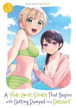 Cover for A Yuri Love Story That Begins with Getting Dumped in a Dream volume 3.0